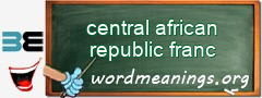 WordMeaning blackboard for central african republic franc